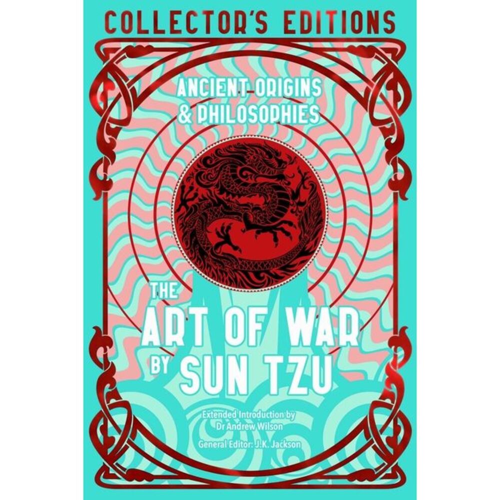 The Art of War: Ancient Origins & Philosophies -- Sun Tzu